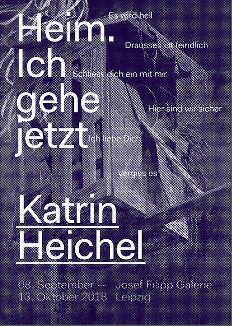 *Lyrics: Blixa Bargeld, Einstürzende Neubauten, LP Kollaps, 1981 
Gestaltung: Tobias Steinert / dataholoc.eu
Abb.: Katrin Heichel, Heim II [Richtfest], 2018, Öl auf Leinwand, 240 x 190 cm / Detail

